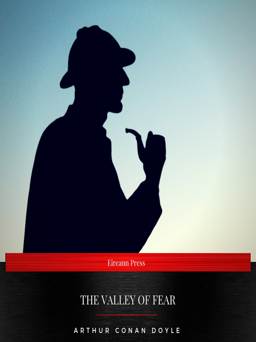 Title details for The Valley of Fear by Arthur Conan Doyle - Available